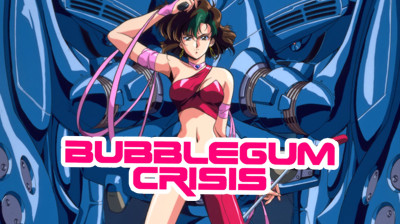 Bubblegum Crisis