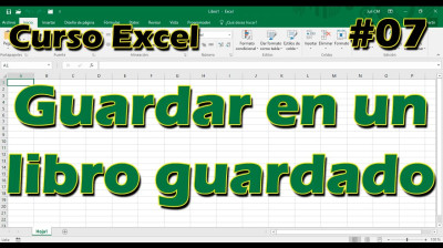 CURSO EXCEL [07] ► Cómo Guardar en un LIBRO ya guardado