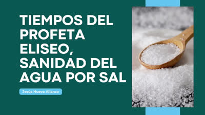 Tiempos del profeta Eliseo, sanidad del agua por sal | 2 Reyes 2:19-22