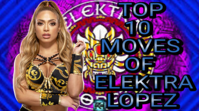 Top 10 Moves Of Elektra Lopez #NXT