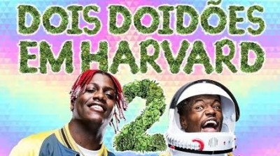 DOIS DOIDÕES EM HAVARD 2 -- nato.rlx