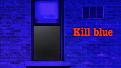 Kill blue.