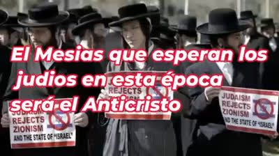 El mesias que esperan los judios es en realidad el anticristo.