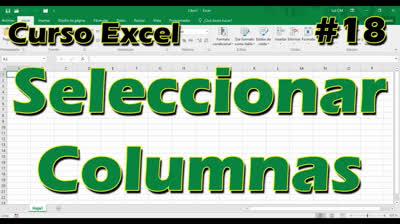 CURSO EXCEL [18] ► Seleccionar Columnas