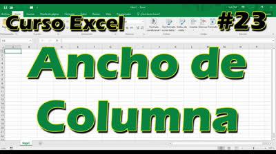 CURSO EXCEL [23] ► Ancho de columna (1)