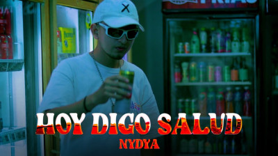NYDYA - Hoy Digo Salud (Official Music Video)