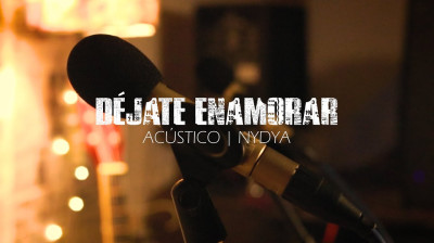 NYDYA - Déjate Enamorar (Acústico)