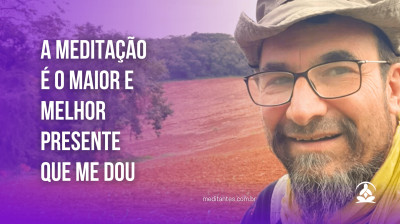 A Meditação é o Maior e Melhor presente que me dou - Meditantes PodCast #15