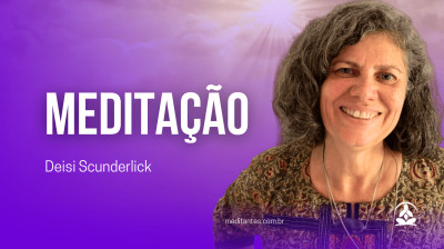 Meditação do Autoconhecimento com Deisi Scunderlick - Meditantes PodCast #16