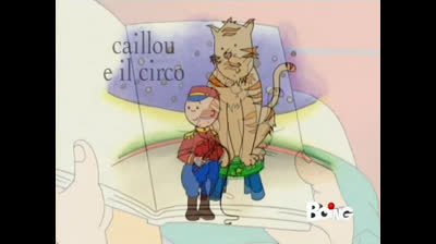 caillou italiano caillou e il circo.mp4